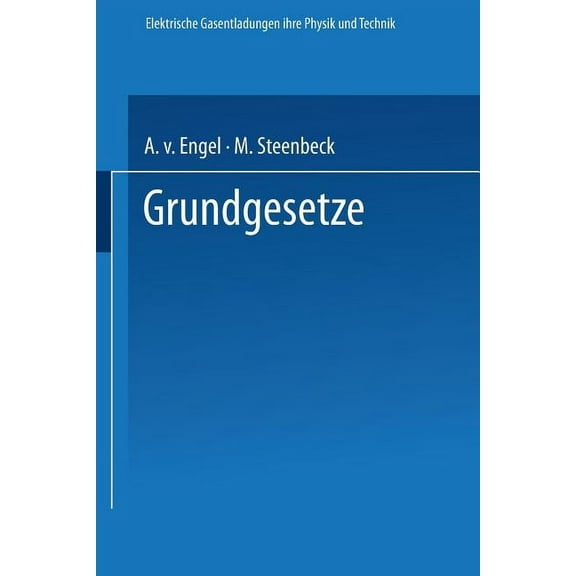 Elektrische Gasentladungen: Ihre Physik Und Technik, (Paperback)