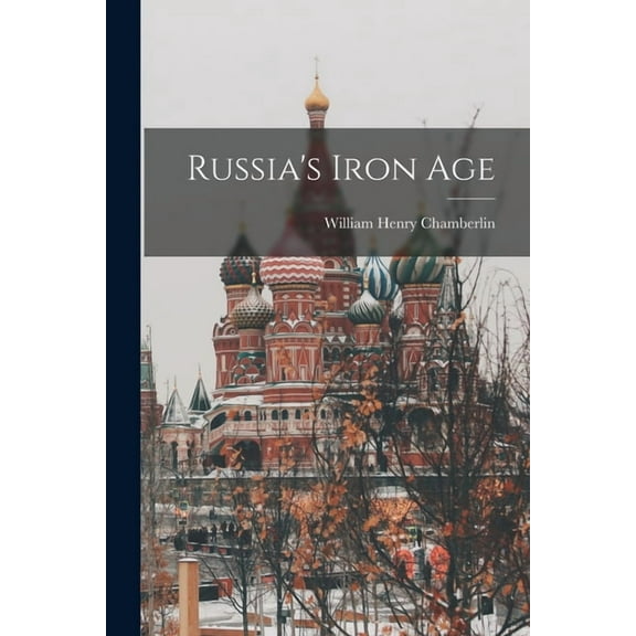 Russia's Iron Age, (Paperback)