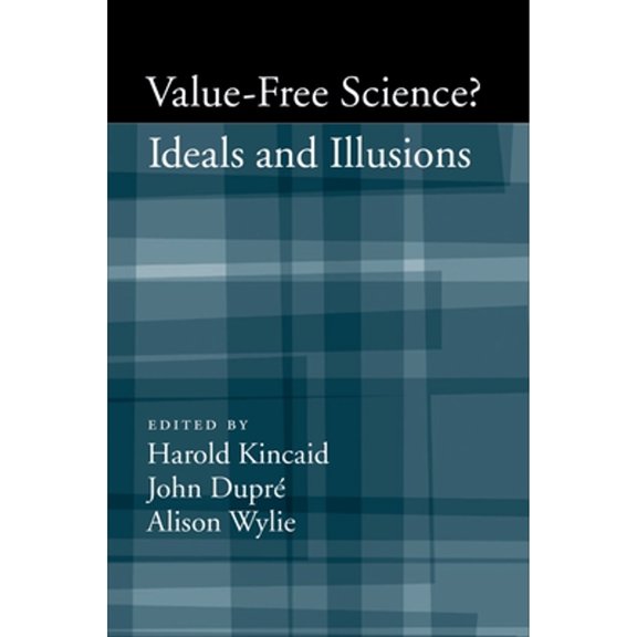 Value-Free Science: Ideals and Illusions?, (Hardcover)