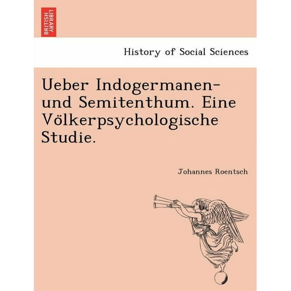 Ueber Indogermanen- Und Semitenthum. Eine Vo Lkerpsychologische Studie.