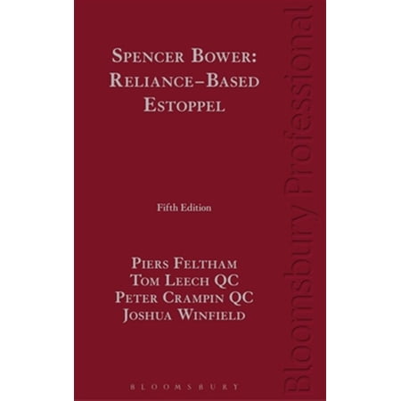 Pre-Owned Spencer Bower: Reliance-Based Estoppel: The Law of Reliance-Based Estoppel and Related Doctrines (Hardcover)