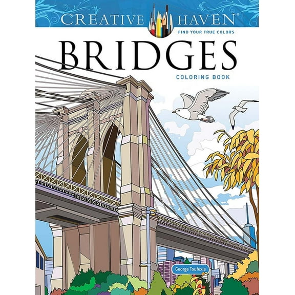 Adult Coloring Books: World & Travel Creative Haven Bridges Coloring Book, (Paperback)