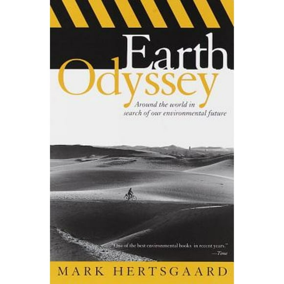 Pre-Owned Earth Odyssey: Around the World in Search of Our Environmental Future (Paperback 9780767900591) by Mark Hertsgaard