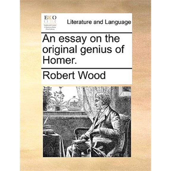 Pre-Owned An essay on the original genius of Homer. (Paperback)