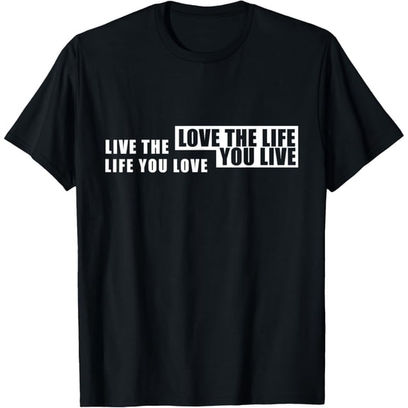 men and women can wear,Live The Life You Love Inspirational Graphic Tee T-Shirt
