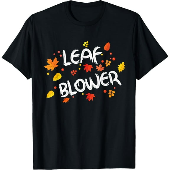 Leaf Blower Sucking Leaf Blowers T-Shirt men and women can wear, black, white, gifts