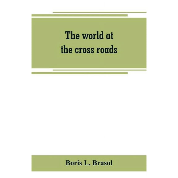 The world at the cross roads, (Paperback)