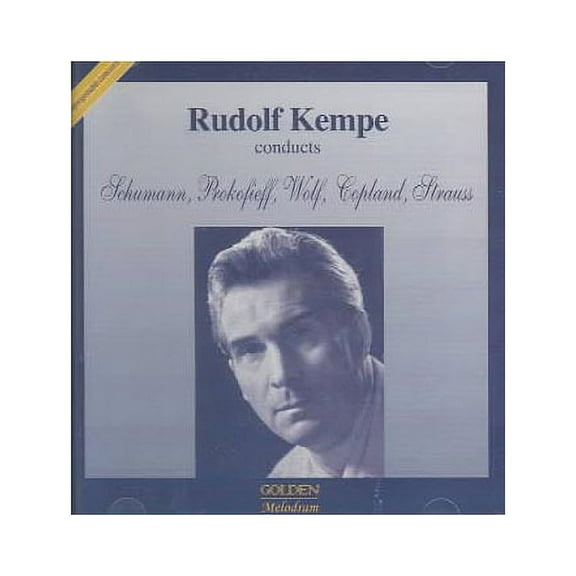 RUDOLF KEMPE CONDUCTS SCHUMANN, PROKOFIEV, WOLF, COPLAND, STRAUSS