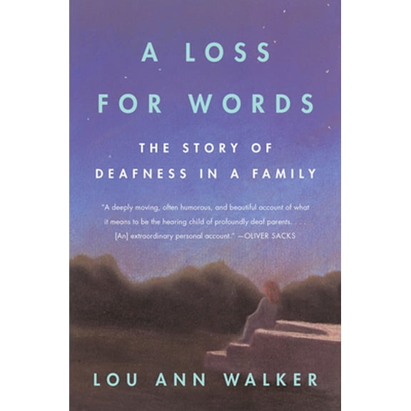 Pre-Owned A Loss for Words: The Story of Deafness in a Family (Paperback) 0060914254 9780060914257