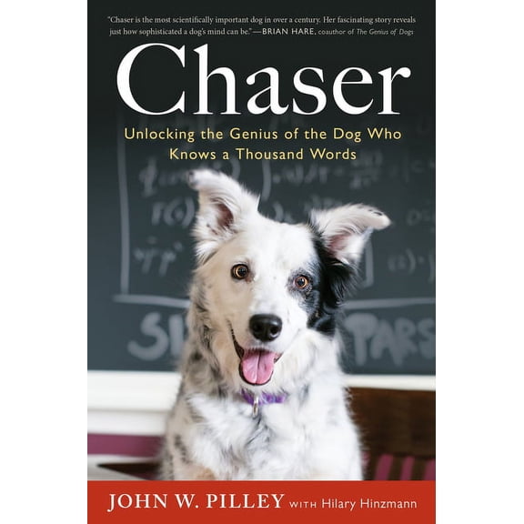 Chaser: Unlocking the Genius of the Dog Who Knows a Thousand Words, (Paperback)