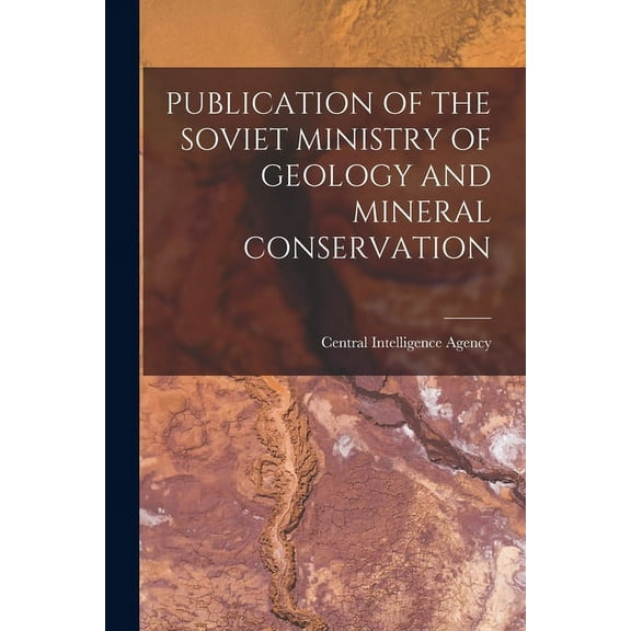 Publication of the Soviet Ministry of Geology and Mineral Conservation, (Paperback)