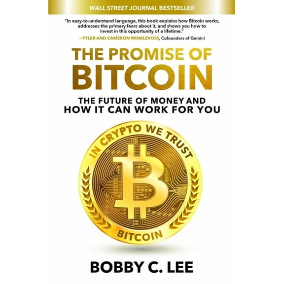 The Promise of Bitcoin: The Future of Money and How It Can Work for You, (Hardcover)