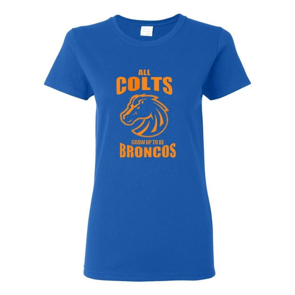Ladies All Colts Grow Up To Be Broncos T-Shirt Tee