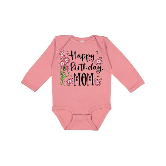 Inktastic Happy Birthday, Mom Pink Flowers Boys or Girls Long Sleeve Baby Bodysuit