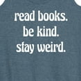 thumbnail image 3 of Instant Message - Read Books Be Kind Stay Weird - Women's Racerback Tank Top, 3 of 6
