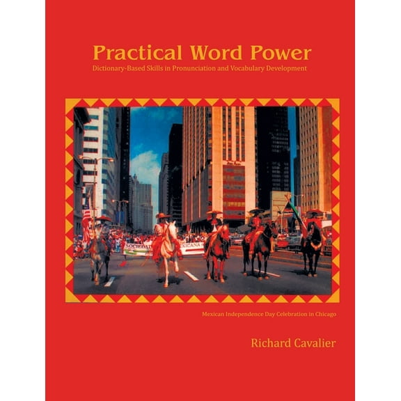 Practical Word Power: Dictionary-Based Skills in Pronunciation and Vocabulary Development, (Paperback)