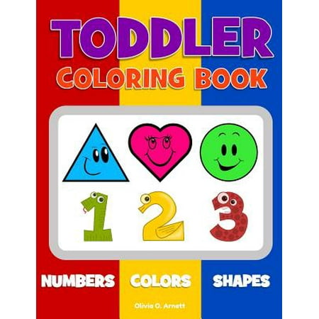 Toddler Coloring Book. Numbers Colors Shapes: Baby Activity Book for ...