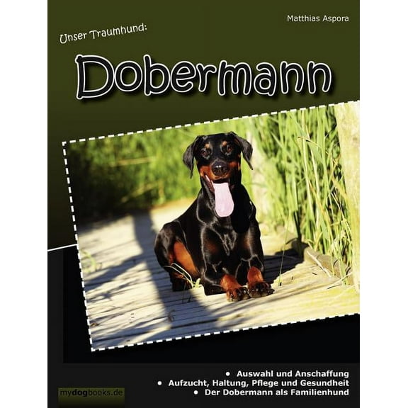 Unser Traumhund: Dobermann, (Paperback)