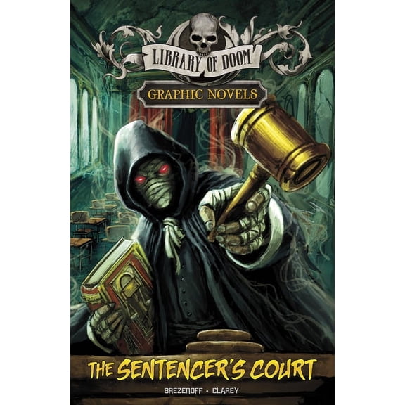 Library of Doom Graphic Novels The Sentencer's Court: A Graphic Novel, (Paperback)