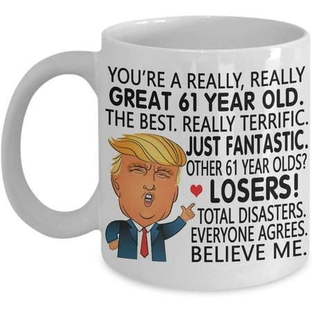 

61st Birthday Gift Trump Coffee Mug You Are a Great 61 Year Old Gift For Men Women Him Her 1958 1959 Tea Cup Christmas X