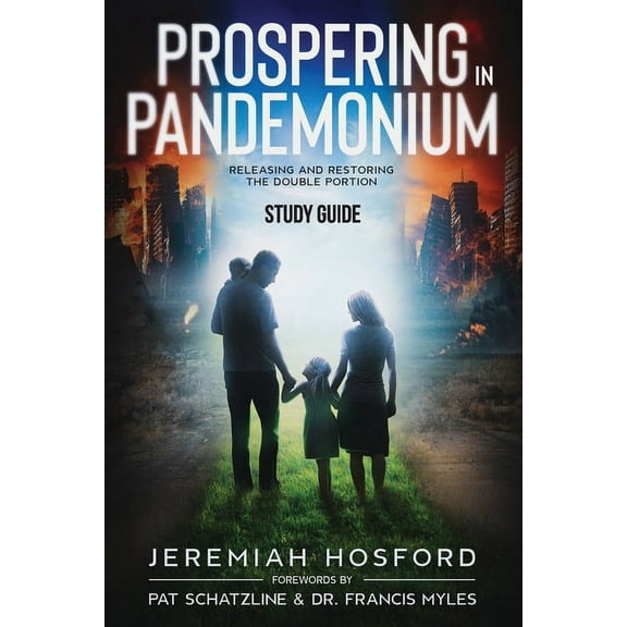 Prospering in Pandemonium - Study Guide: Releasing and Restoring the Double Portion (Paperback)