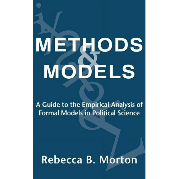 Methods and Models: A Guide to the Empirical Analysis of Formal Models in Political Science, (Hardcover)