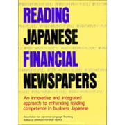 Pre-Owned Reading Japanese Financial Newspapers = (Paperback 9780870119569) by Kodansha International, Association for Japanese Language Teaching