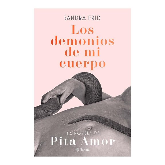 Los Demonios de mi Cuerpo Planeta Sandra Frid