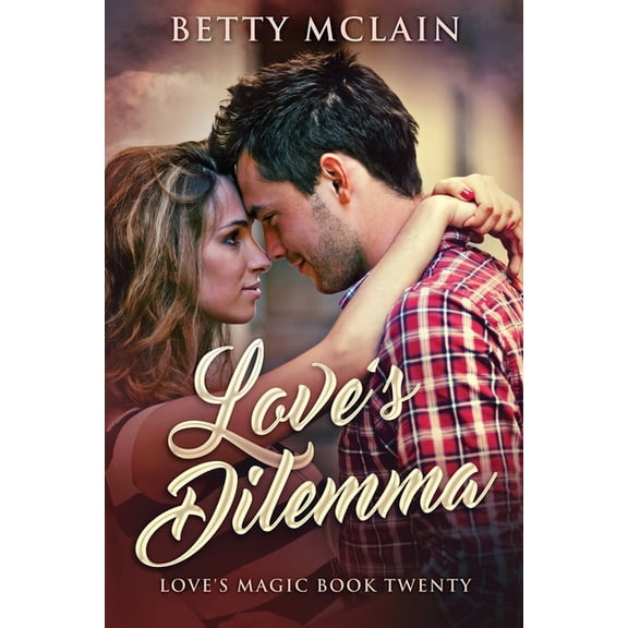 Love's Magic Love's Dilemma: A Sweet & Wholesome Contemporary Romance, Book 20, (Paperback)