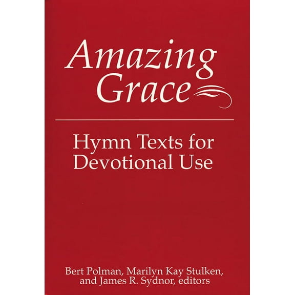 Hymn Texts for Devotional Use: Amazing Grace (Paperback)