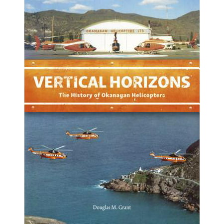 Vertical Horizons : The History of Okanagan