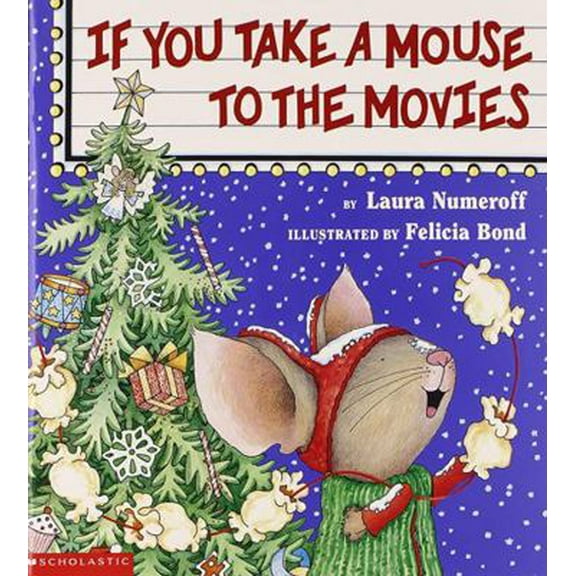 Pre-Owned If You Take a Mouse to the Movies (Paperback) 043925406X 9780439254069