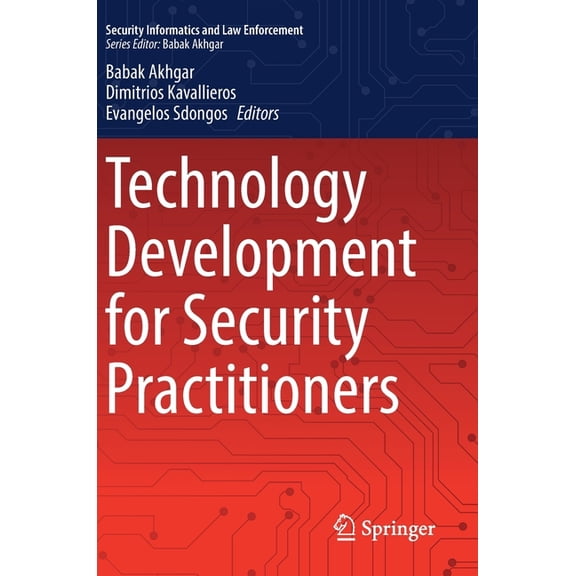 Security Informatics and Law Enforcement Technology Development for Security Practitioners, (Hardcover)