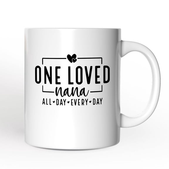 One Loved Nana Personalized Mug, All Day Every Day Grandma Gift With Custom Name