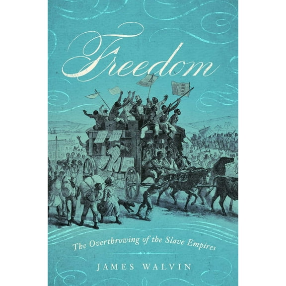 Freedom : The Overthrow of the Slave Empires (Hardcover)