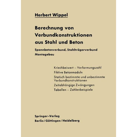 Berechnung Von Verbundkonstruktionen Aus Stahl Und Beton: Spannbetonverbund, Stahlträgerverbund, Montagebau, (Paperback)