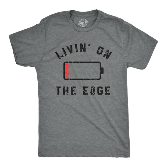 Mens Livin On The Edge T Shirt Funny Low Empty Battery Joke Tee for Guys Graphic Tees