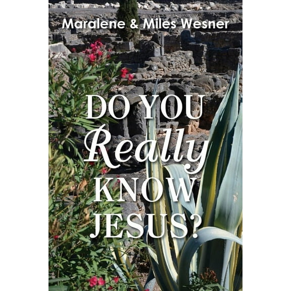 Do You Really Know Jesus?