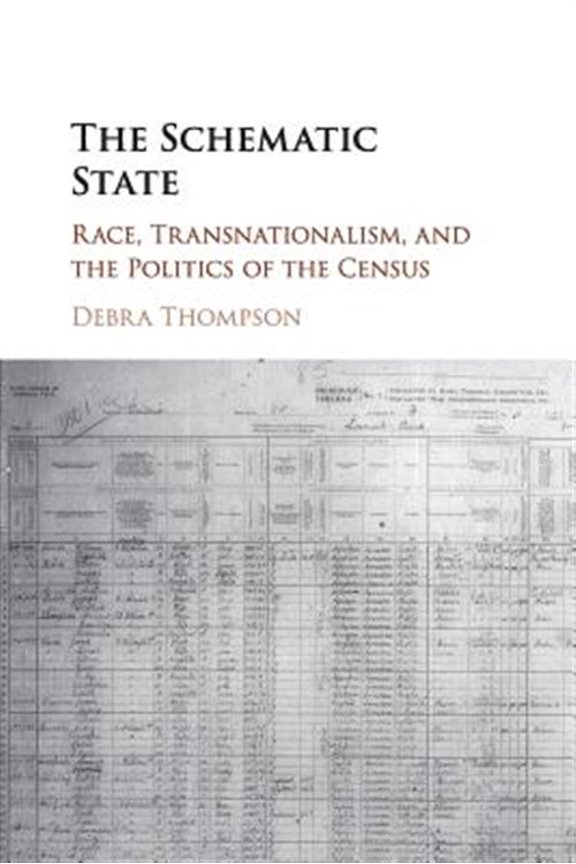 Pre-Owned The Schematic State: Race, Transnationalism, and the Politics of the Census, (Paperback)