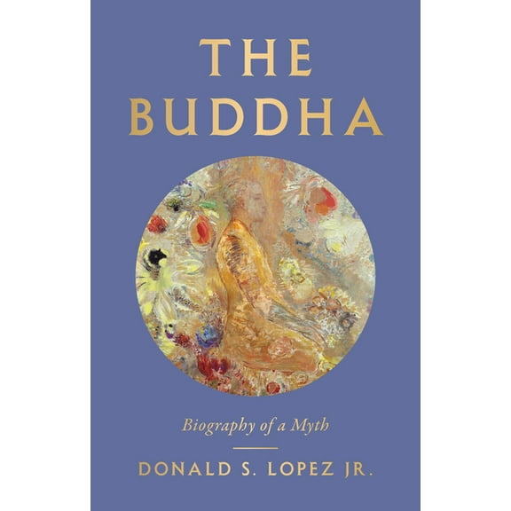The Buddha: Biography of a Myth, (Hardcover)