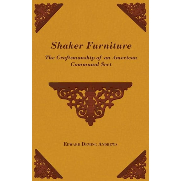 Shaker Furniture - The Craftsmanship of an American Communal Sect (Paperback)