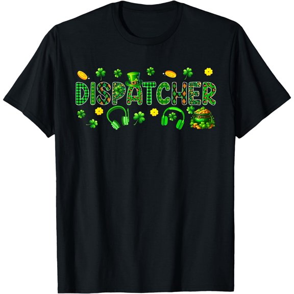 Dispatcher Tools St. Patrick's Day Shamrocks Funny Job Team T-Shirt, Unisex T-Shirt