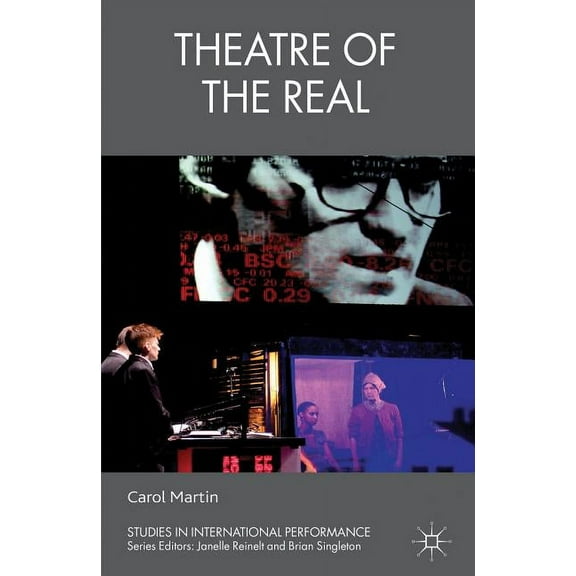 Studies in International Performance Theatre of the Real, (Hardcover)