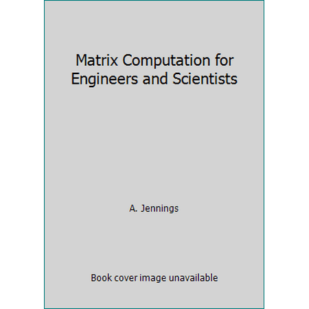Matrix Computation for Engineers and Scientists, Used [Paperback]
