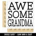 thumbnail image 2 of Awesome Grandma Fun Text Self-Inking Rubber Stamp Ink Stamper - Black Ink - Large 1-1/2 Inch, 2 of 7