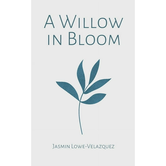 A Willow in Bloom, (Paperback)