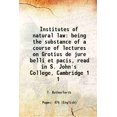 thumbnail image 1 of Institutes of natural law being the substance of a course of lectures on Grotius de jure belli et pacis, read in S. John's College, Cambridge Volume 1 1799 [Hardcover], 1 of 1
