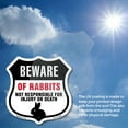 thumbnail image 6 of Beware Of Rabbits Not Responsible For Injury Or Death (2 Pack) 18 inch X 18 inch Shield Shaped Commercial Grade Plastic Signs Weather Resistant Made in the USA, 6 of 6