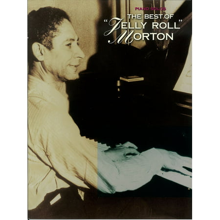 The Best of Jelly Roll Morton (Songbook) - eBook (Best Jelly Roll Recipe)