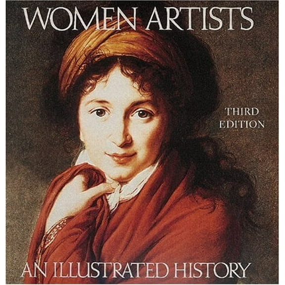 Pre-Owned Women Artists : An Illustrated History 9780789203458 Used